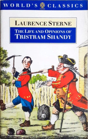 The Life and Opinions of Tristram Shandy - Unabridged (World's Oxford Classics)