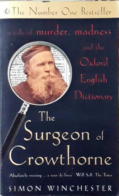 The Surgeon of Crowthorne A Tale Of Murder, Madness And The Oxford English Dictionary - Unabridged