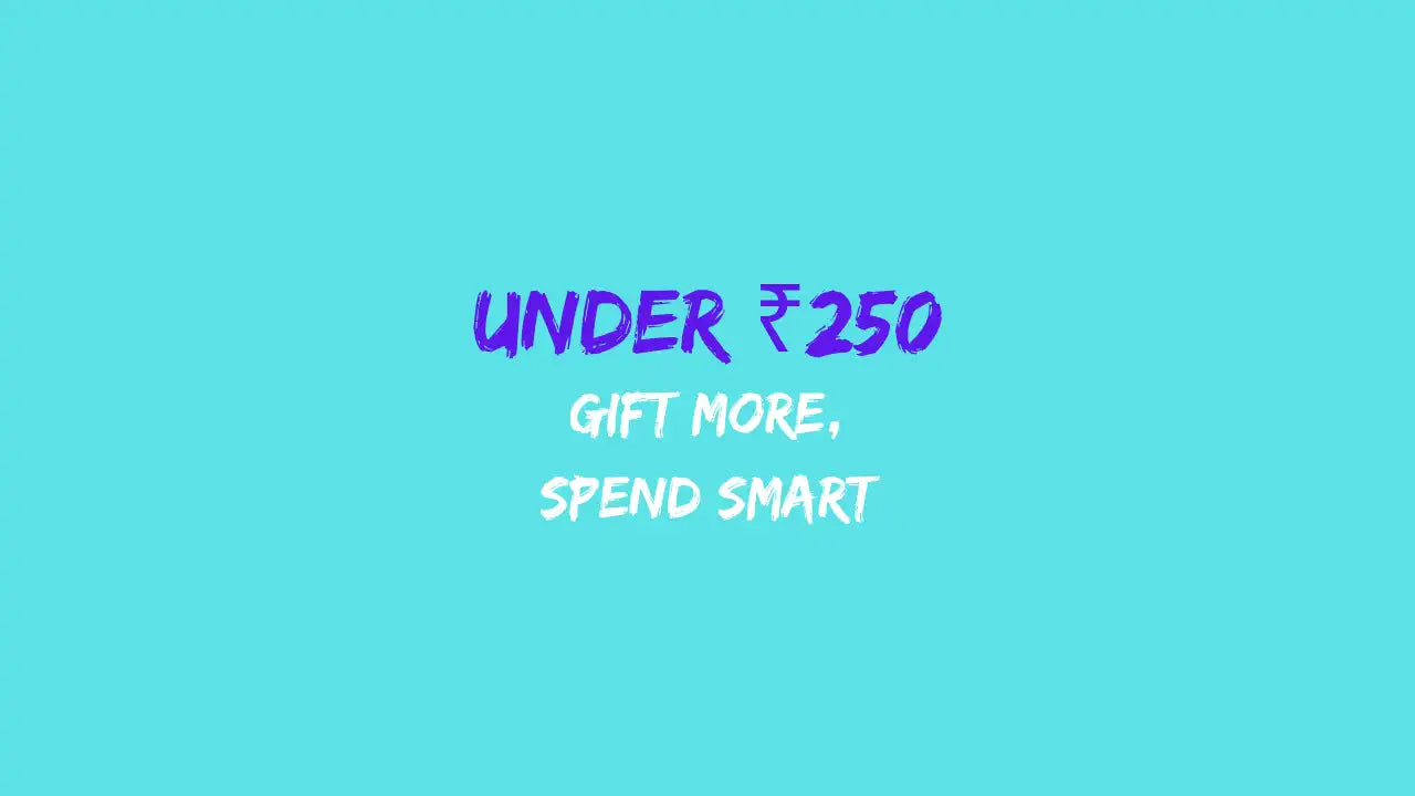 Gifts under ₹250