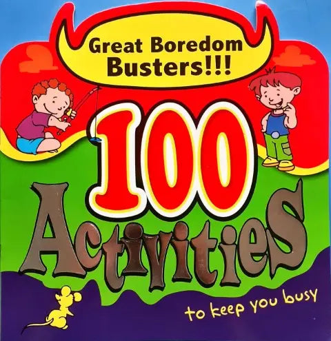 100 Activities - Great Boredom Busters - Image #1