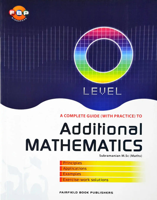 FBP Complete Guide With Practice to Additional Mathematics O Level