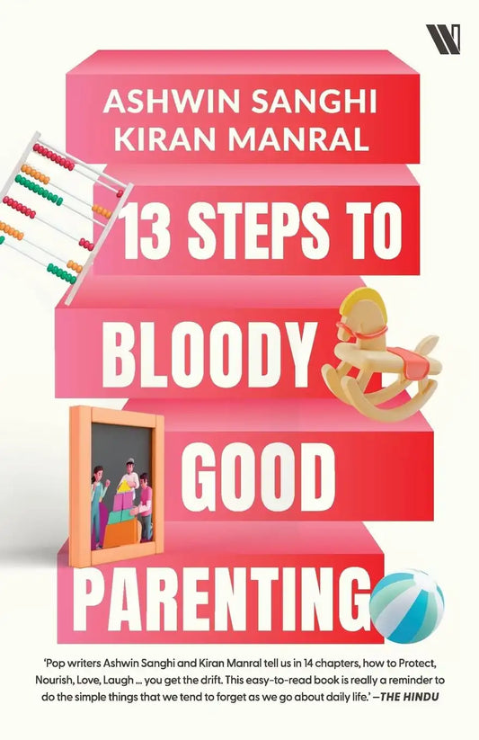 13 Steps To Bloody Good Parenting