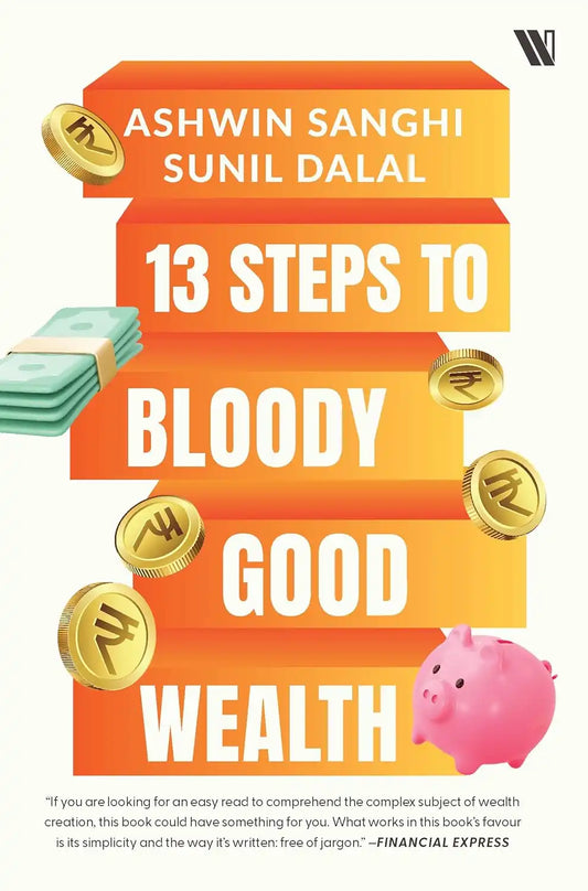 13 Steps To Bloody Good Wealth