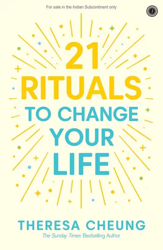 21 Rituals To Change Your Life