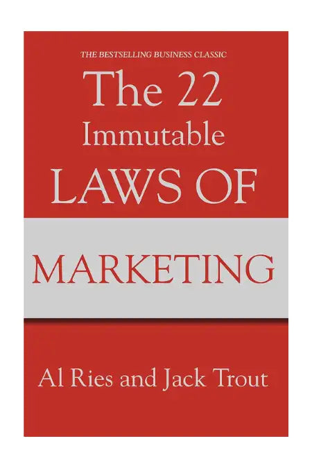 The 22 Immutable Laws of Marketing