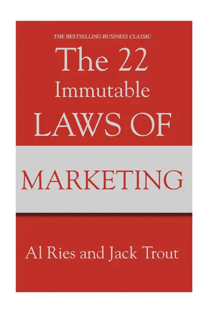 The 22 Immutable Laws of Marketing