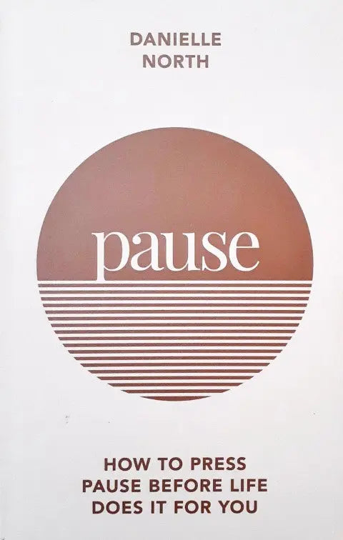 Pause How to Press Pause Before Life Does it For You - Image #1