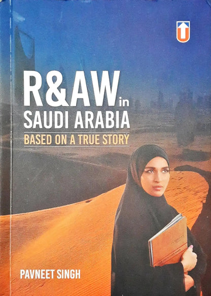 R&AW in Saudi Arabia : Based on A True Story - Image #1