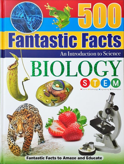 500 Fantastic Facts Biology STEM An Introduction to Science