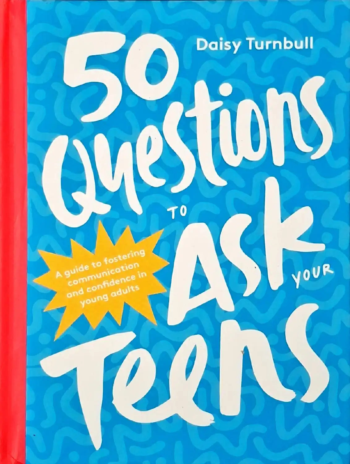 50 Questions to Ask Your Teens