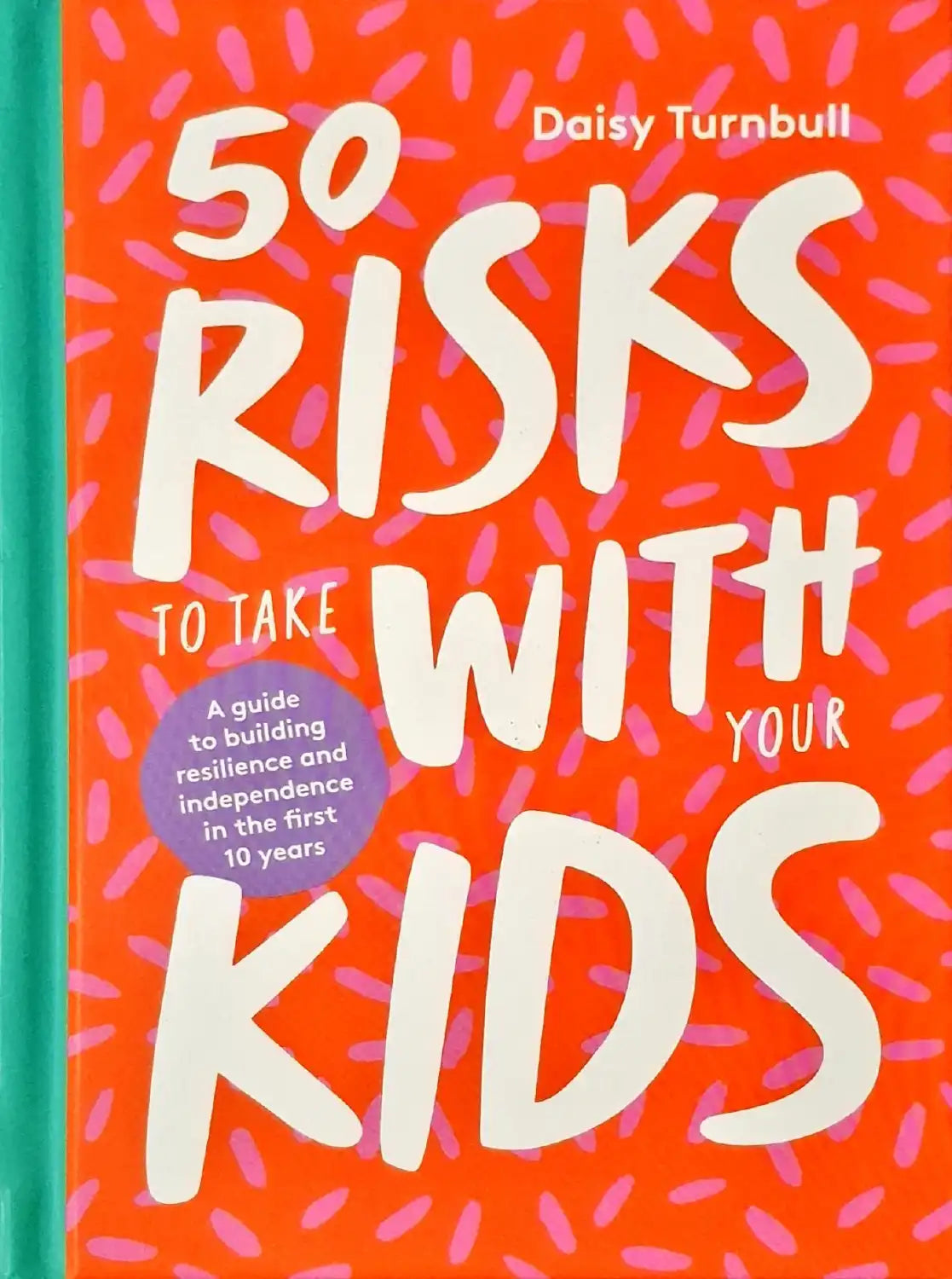 50 Risks to take With Your Kids | Hardcover