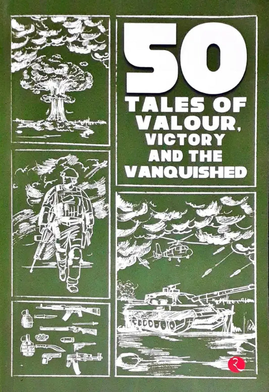 50 Tales of Valour, Victory and the Vanquished