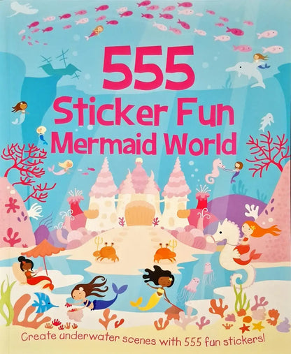 555 Sticker Fun Mermaid World