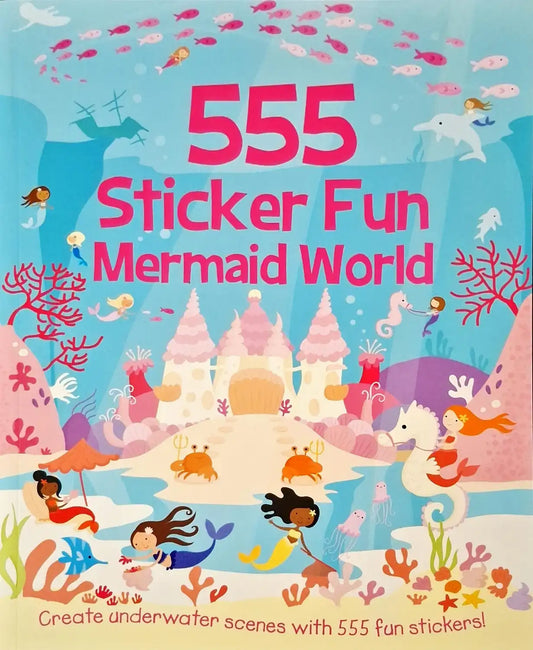 555 Sticker Fun Mermaid World