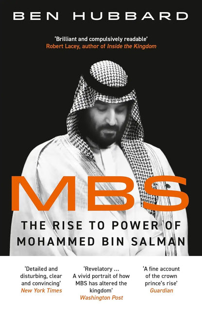 MBS : The Rise to Power of Mohammed Bin Salman