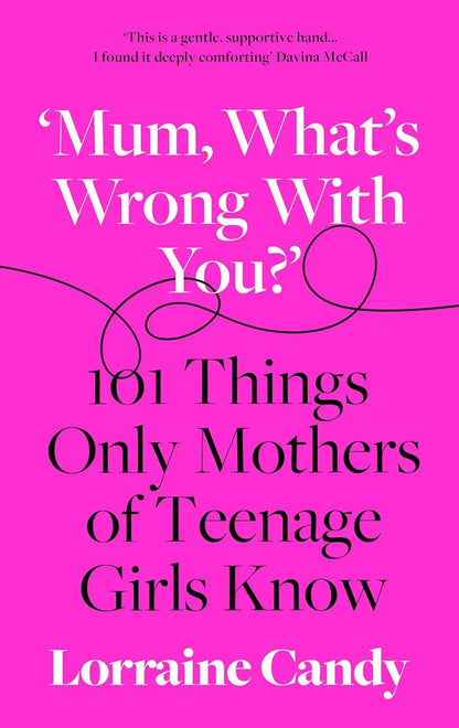 Mum, What`s Wrong With You?