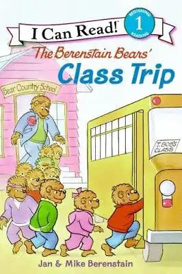 Berenstain Bears' Class Trip : I Can Read Level 1