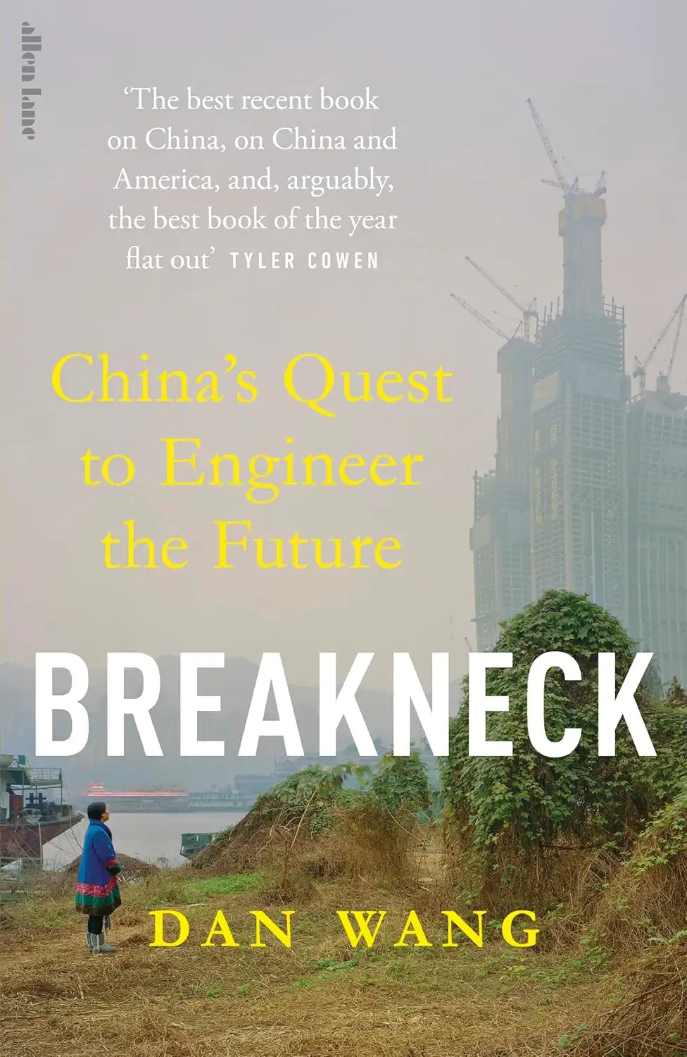 Breakneck : China's Quest to Engineer the Future