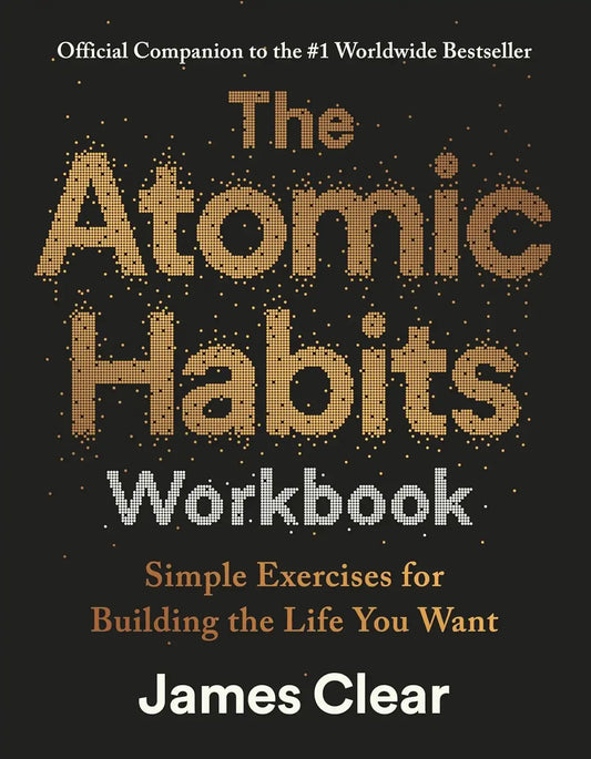 The Atomic Habits Workbook