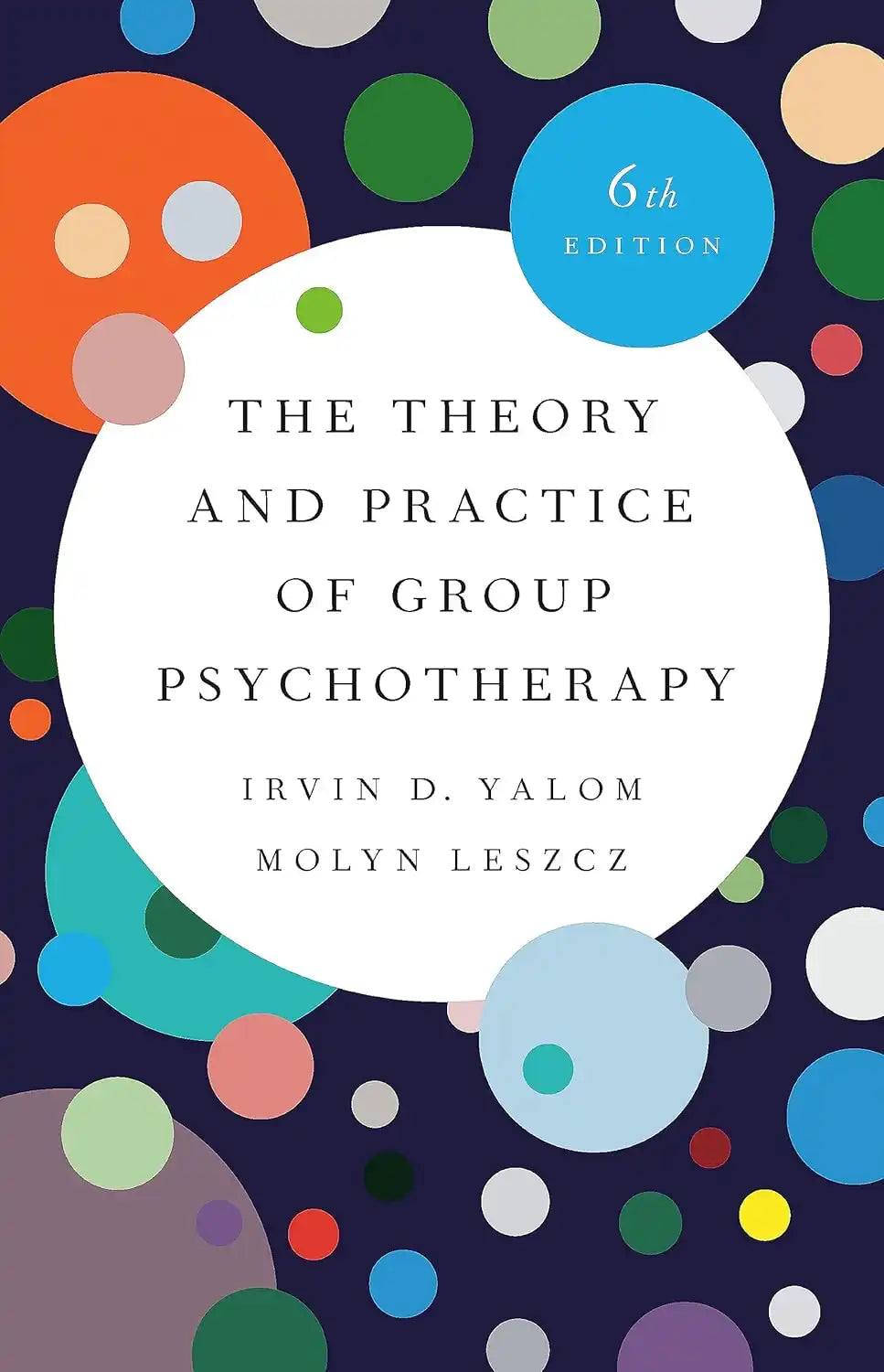 The Theory and Practice of Group Psychotherapy | Hardcover