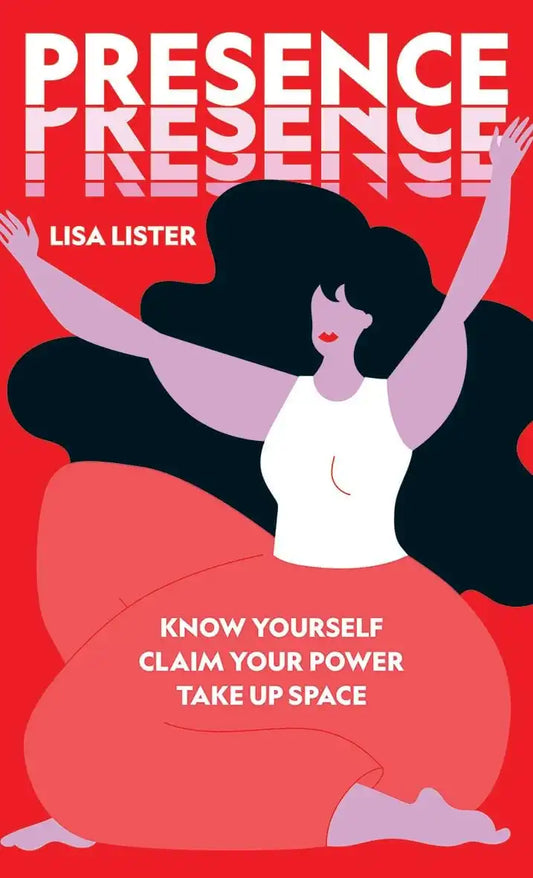 Presence: Know Yourself, Claim Your Power, Take up | Hardcover