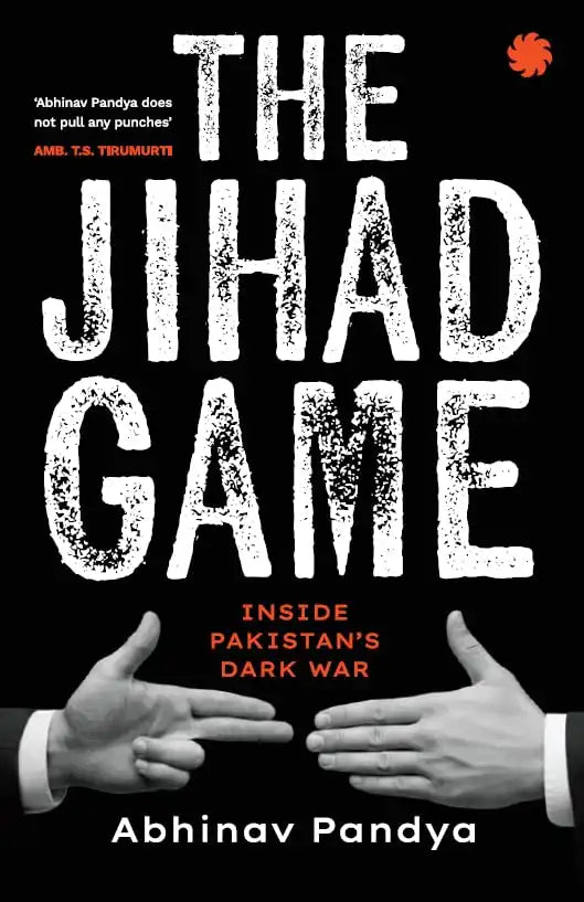 The Jihad Game : Inside Pakistan’s Dark War