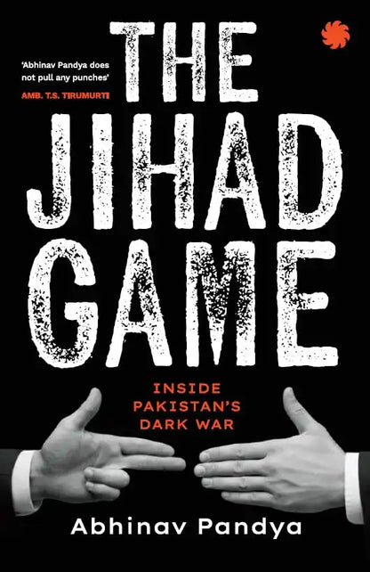 The Jihad Game : Inside Pakistan’s Dark War