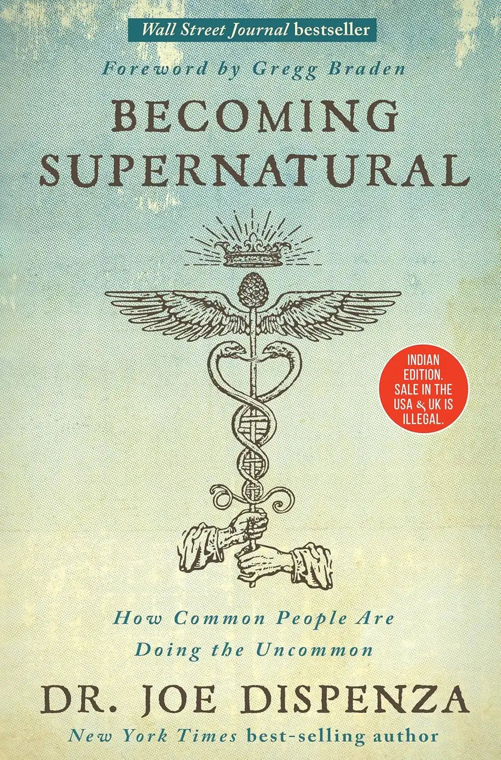Becoming Supernatural : How Common People Are Doing the Uncommon