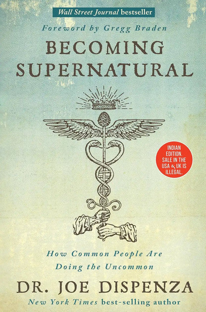 Becoming Supernatural : How Common People Are Doing the Uncommon