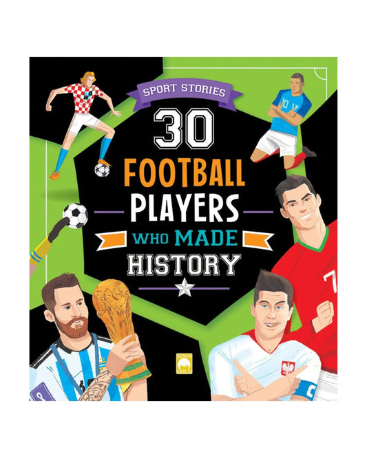 30 Football Players Who Made History | Sport Stories