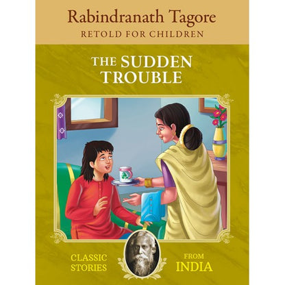 Rabindranath Tagore : The Sudden Trouble | Classic Stories