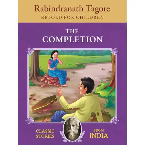 Rabindranath Tagore : The Completion | Classic Stories