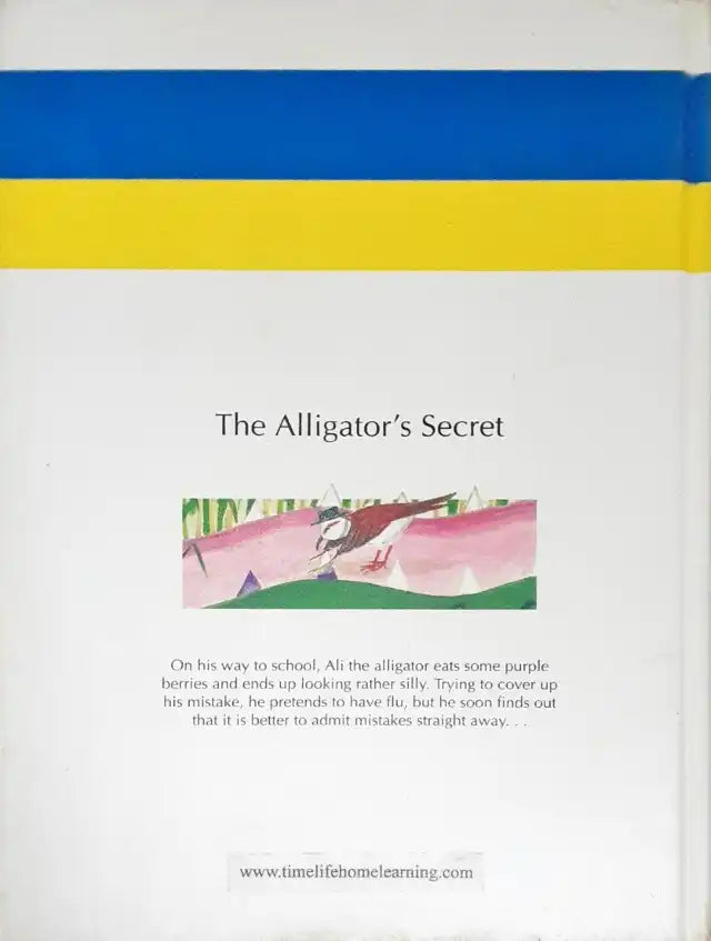 Time Life A Child's First Library Of Values The Alligator's Secret A Book About Admitting Our Mistakes (P)