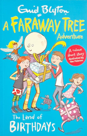 The Land of Birthdays: A Faraway Tree Adventure