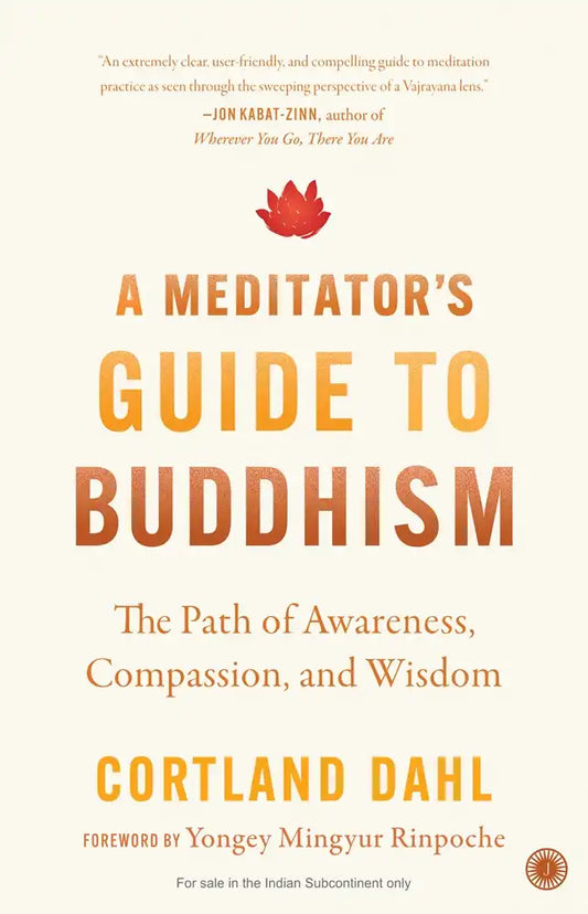 A Meditator’s Guide To Buddhism