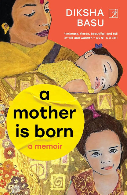 A Mother is Born : A Memoir