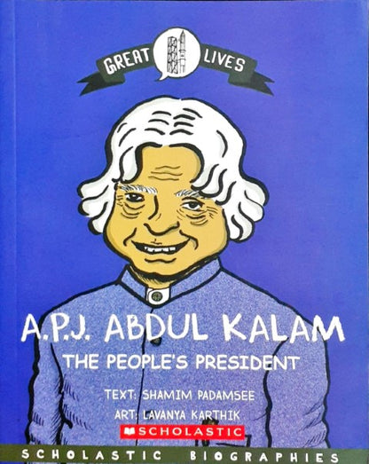 Great Lives: A P J Abdul Kalam The People's President