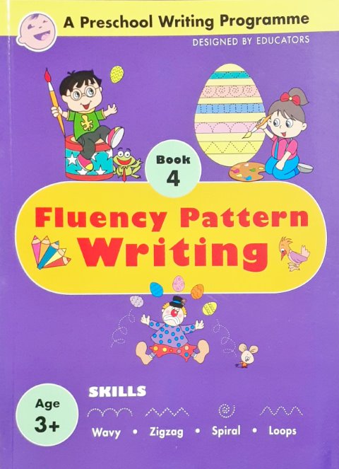 Fluency Pattern Writing : A Preschool Writing Programme - Book 4
