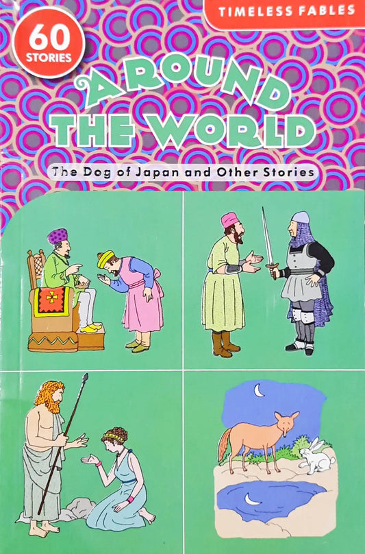 Timeless Fables : The Dog of Japan and Other Stories (60 Stories)