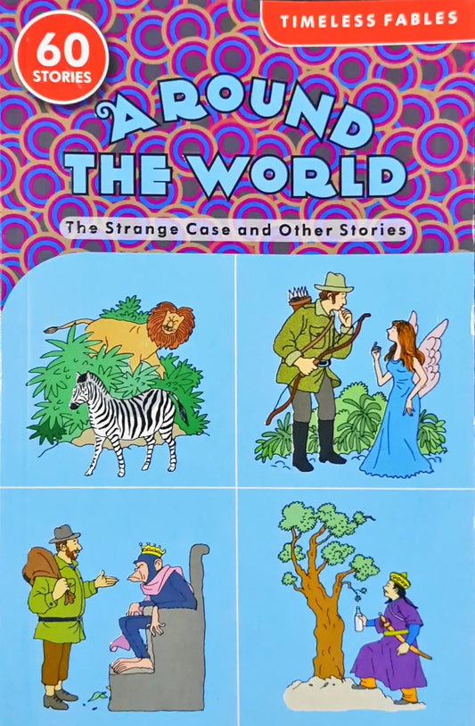 Timeless Fables : The Strange Case and Other Stories (60 Stories)