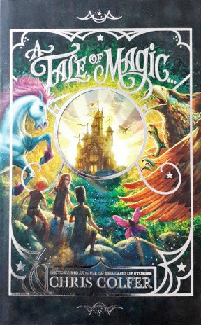 A Tale Of Magic - The Land Of Stories Prequel 1