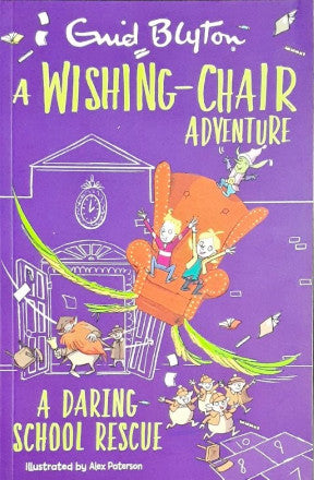 A Wishing Chair Adventure: A Daring School Rescue