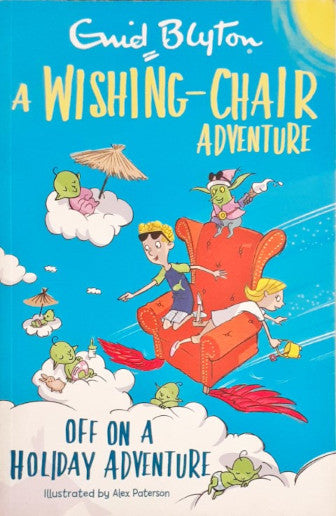 A Wishing Chair Adventure: Off on a Holiday Adventure