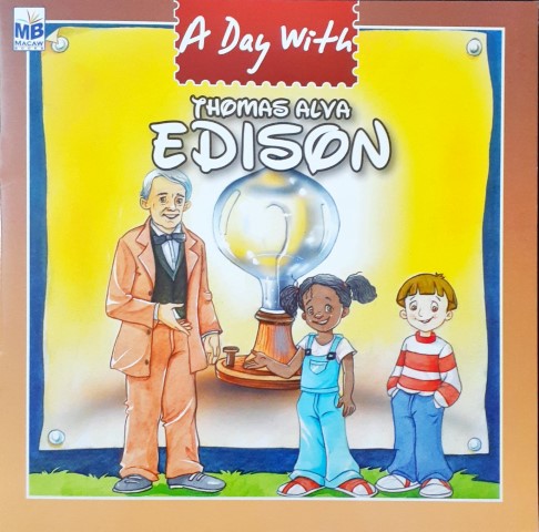 A Day With Thomas Alva Edison