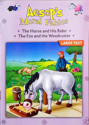 The Horse And His Rider / The Fox And The Woodcutter - Aesop's Moral Stories