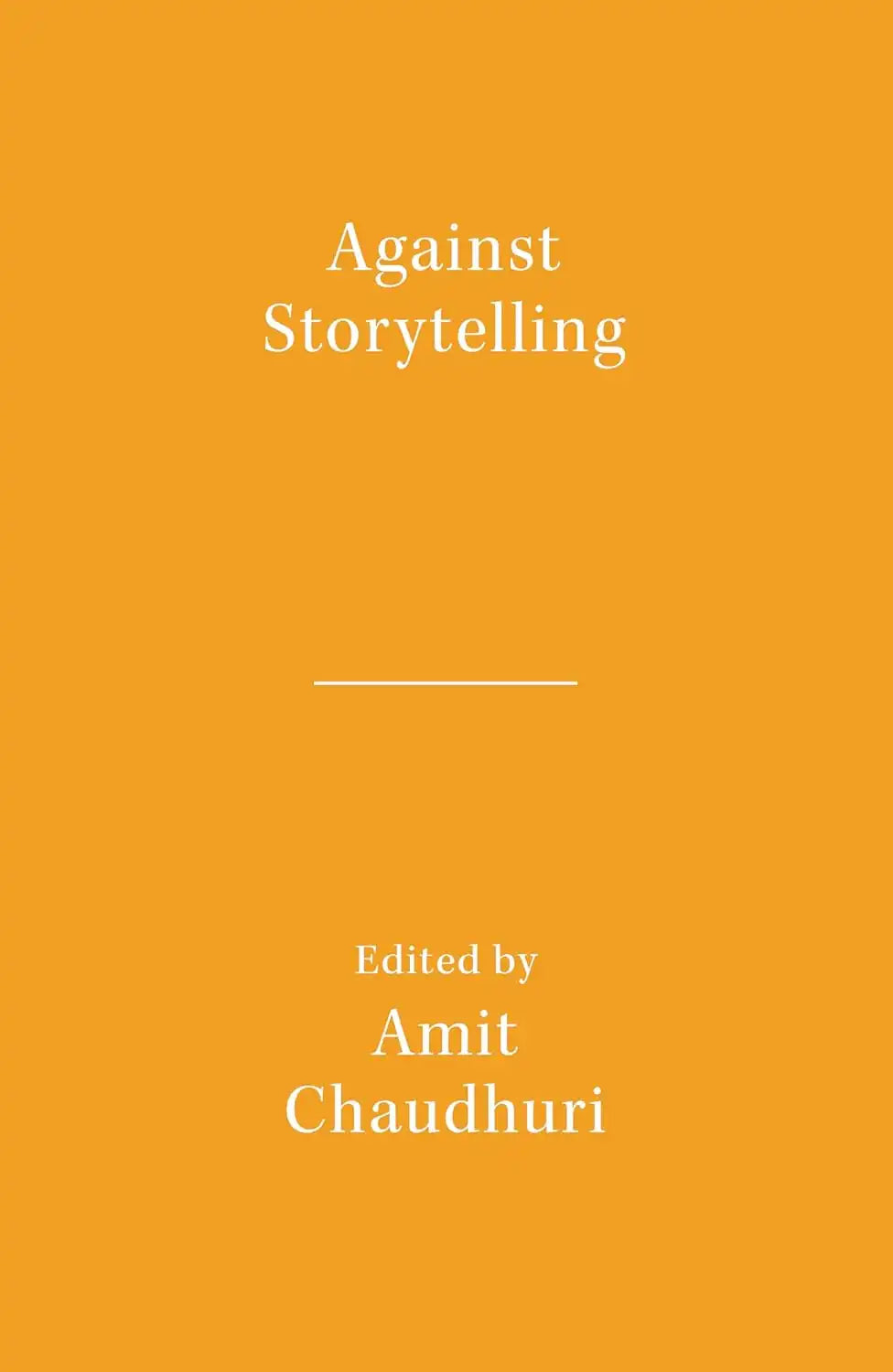 Against Storytelling (Literary Activism Series)
