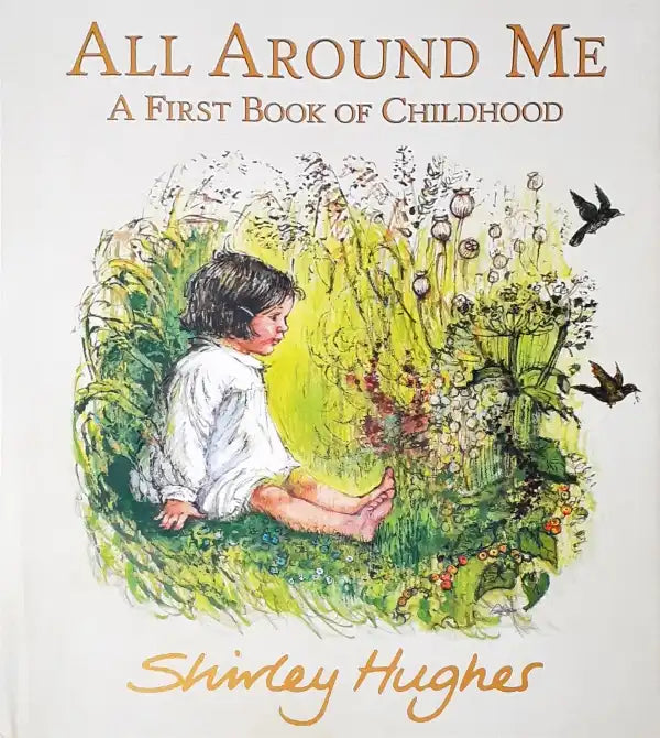 All Around Me : A First Book of Childhood