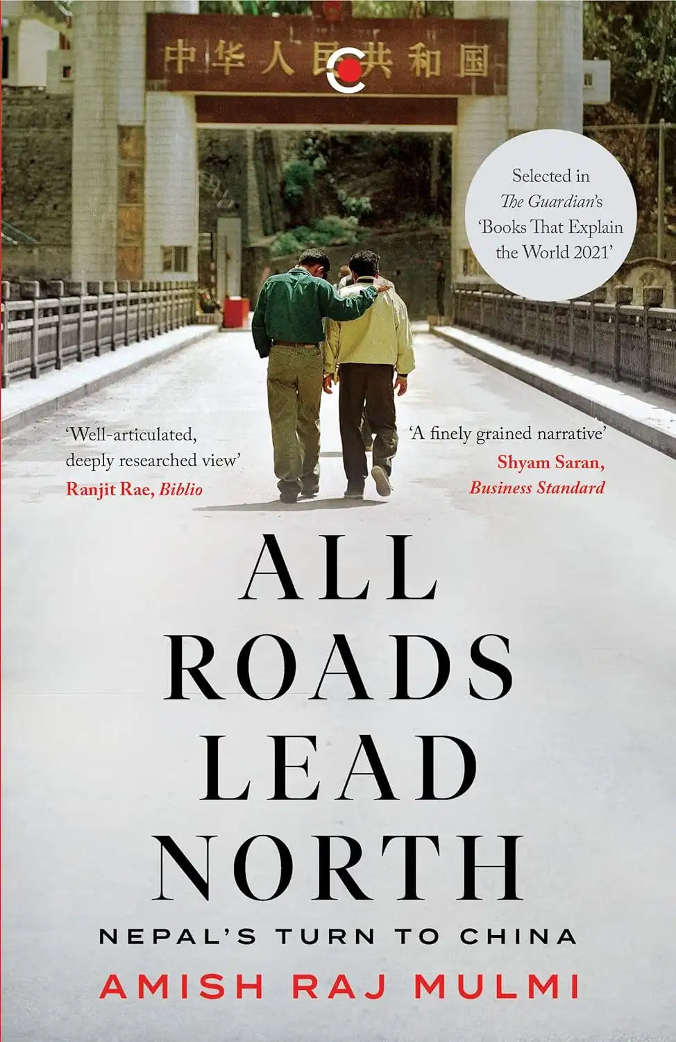 All Roads Lead North : Nepal's Turn To China