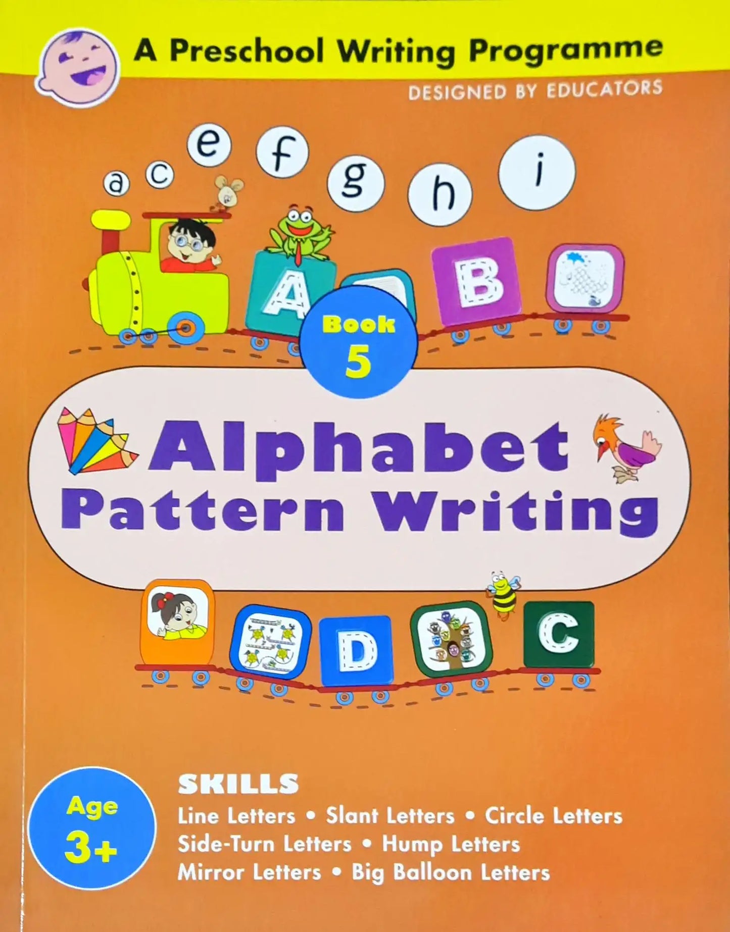 Alphabet Pattern Writing : A Preschool Writing Programme - Book 5