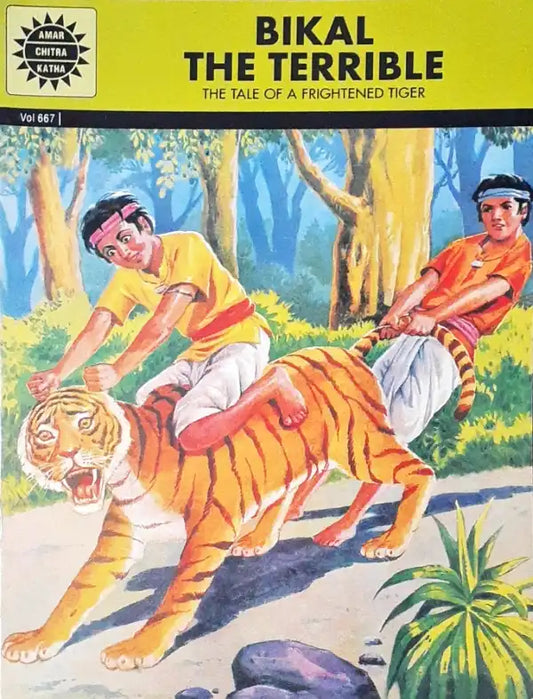 Bikal The Terrible Famous Folktales Of Madhya Pradesh : Amar Chitra Katha Vol. 667  (P)